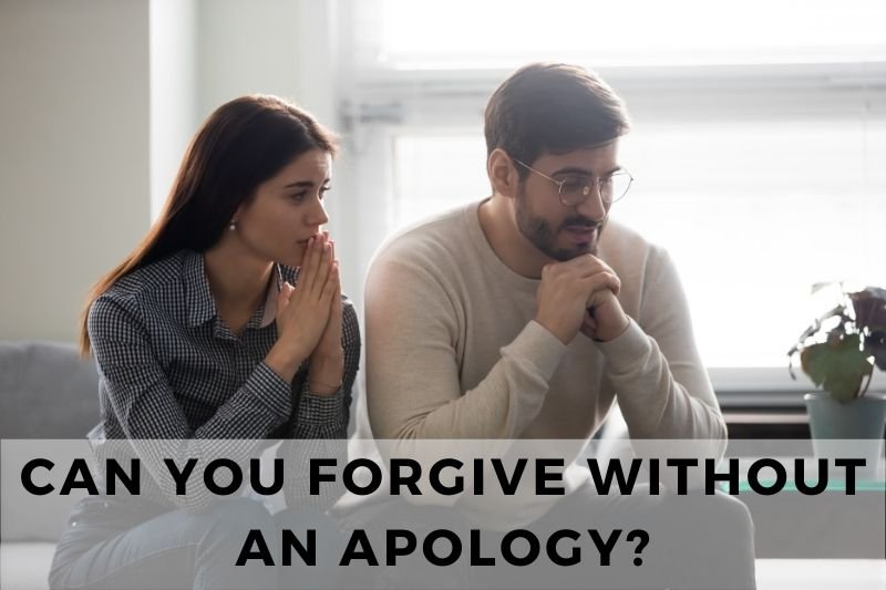 Can You Forgive Without An Apology