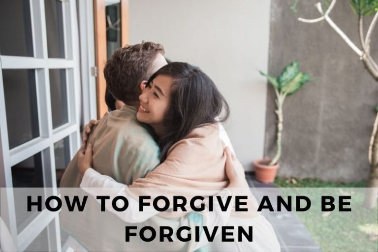 How to Forgive and Be Forgiven: A Guide to Healing